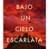 BAJO UN CIELO ESCARLATA