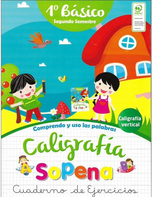 CALIGRAFIA SOPENA (CUADERNO DE EJERCICIO) 1º BASICO II SEMESTRE