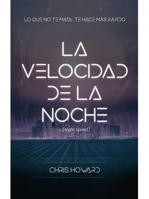 LA VELOCIDAD DE LA NOCHE