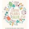 LOS CUATRO PILARES DE LA SALUD