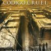 CÓDIGO CRUEL (MAZE RUNNER PRECUELA)