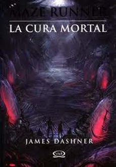 LA CURA MORTAL (MAZE RUNNER 3)