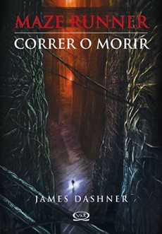 CORRER O MORIR (MAZE RUNNER 1)