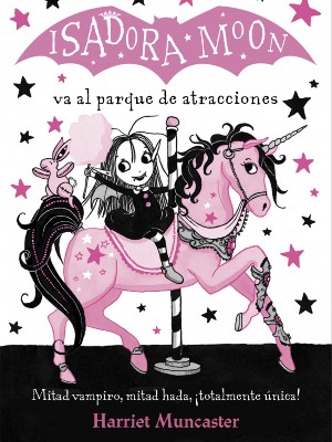 ISADORA MOON VA AL PARQUE DE ATRACCIONES