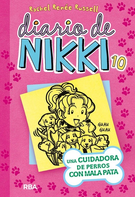 DIARIO DE NIKKI 10. UNA CUIDADORA DE PERROS CON MALA PATA (TAPA DURA)