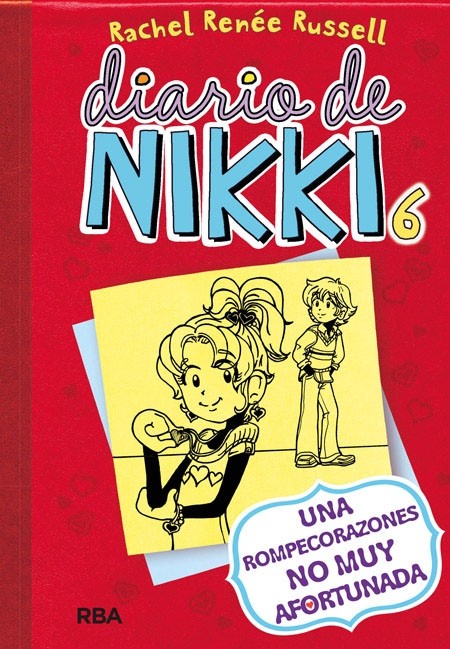 DIARIO DE NIKKI 6. UNA ROMPECORAZONES NO MUY AFORTUNADA (TAPA DURA)