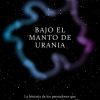 BAJO EL MANTO DE URANIA