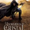 LA TORMENTA DE CRISTAL (LA CAIDA DE LOS REINOS 5)