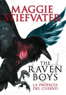 LA PROFECIA DEL CUERVO (THE RAVEN BOYS 1)