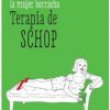 TERAPIA DE SCHOP (NUEVOS RELATOS DE UNA MUJER BORRACHA