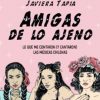 AMIGAS DE LO AJENO