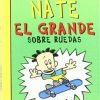 SOBRE RUEDAS (NATE EL GRANDE 3)