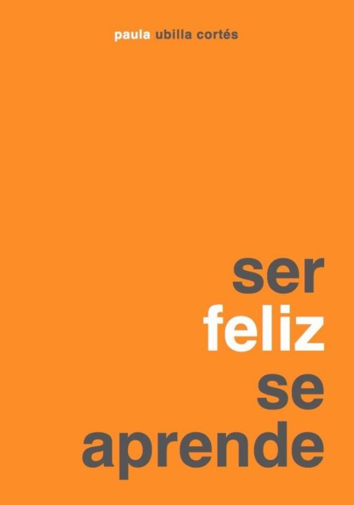 SER FELIZ SE APRENDE