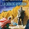 LA CAIDA DE HYPERION (LOS CANTO DE HYPERION 2)