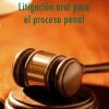 LITIGACION ORAL PARA EL PROCESO PENAL