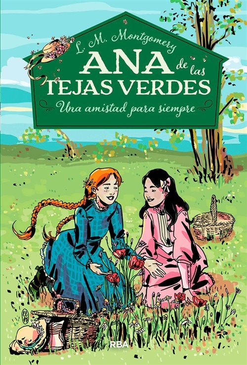 ANA DE LAS TEJAS VERDES II. UNA AMISTAD PARA SIEMPRE (TAPA DURA)