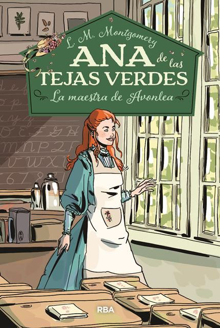 ANA DE LAS TEJAS VERDES III. LA MAESTRA DE AVONLEA (TAPA DURA)