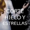 UNA CORTE DE HIELO Y ESTRELLAS (UNA CORTE DE ROSAS Y ESPINAS 3.1)