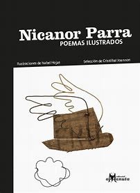 POEMAS ILUSTRADOS. NICANOR PARRA