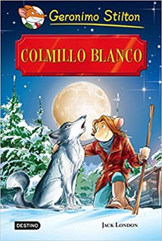 GERONIMO STILTON.COLMILLO BLANCO