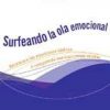 SURFEANDO LA OLA EMOCIONAL.CONOZCA E IDENTIFIQUE SUS EMOCIONES