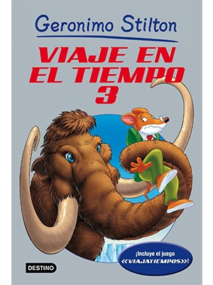 GERONIMO STILTON. VIAJE EN EL TIEMPO 3