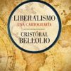 LIBERALISMO. UNA CARTOGRAFIA