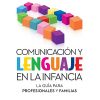 COMUNICACIÓN Y LENGUAJE EN LA INFANCIA