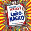 ¿DÓNDE ESTÁ WALLY? EL LIBRO MÁGICO