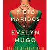 LOS SIETE MARIDOS DE EVELYN HUGO