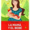 GUÍA PARA LA MAMÁ Y EL BEBÉ