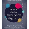 LA ERA DE LA DISRUPCIÓN DIGITAL