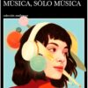 MÚSICA, SÓLO MÚSICA