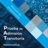 PRUEBA DE ADMISIÓN TRANSITORIA MATEMÁTICA