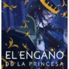 EL ENGAÑO DE LA PRINCESA