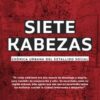 SIETE KABEZAS. CRÓNICA URBANA DEL ESTALLIDO SOCIAL