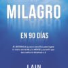 UN MILAGRO EN 90 DÍAS