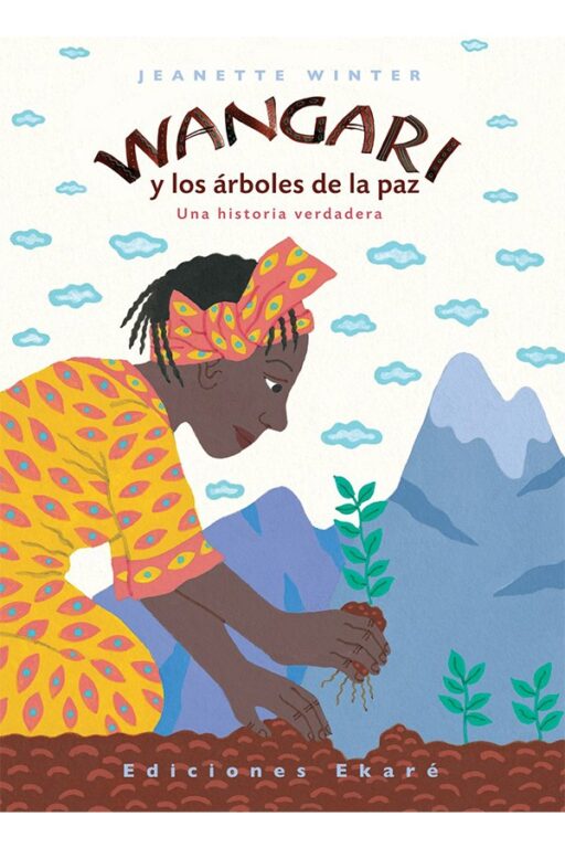 WANGARI Y LOS ÁRBOLES DE LA PAZ