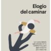 ELOGIO DEL CAMINAR