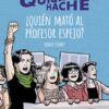 QUIQUE HACHE. ¿QUIÉN MATÓ AL PROFESOR ESPEJO?