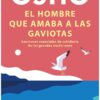 EL HOMBRE QUE AMABA LAS GAVIOTAS