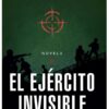 EL EJÉRCITO INVISIBLE