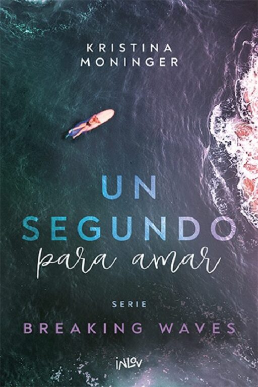 UN SEGUNDO PARA AMAR (Serie Breaking Waves)