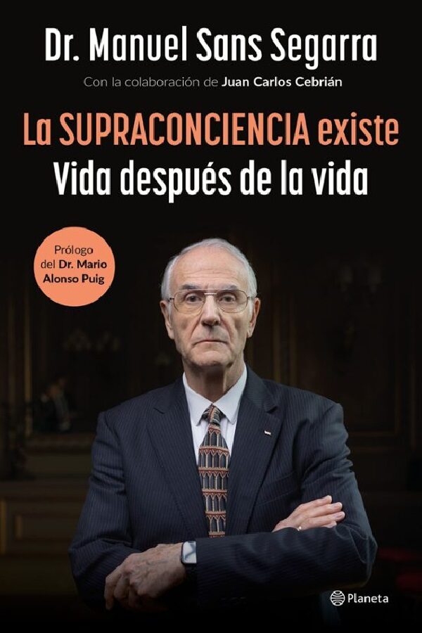 LA SUPRACONCIENCIA EXISTE (Vida después de la vida)