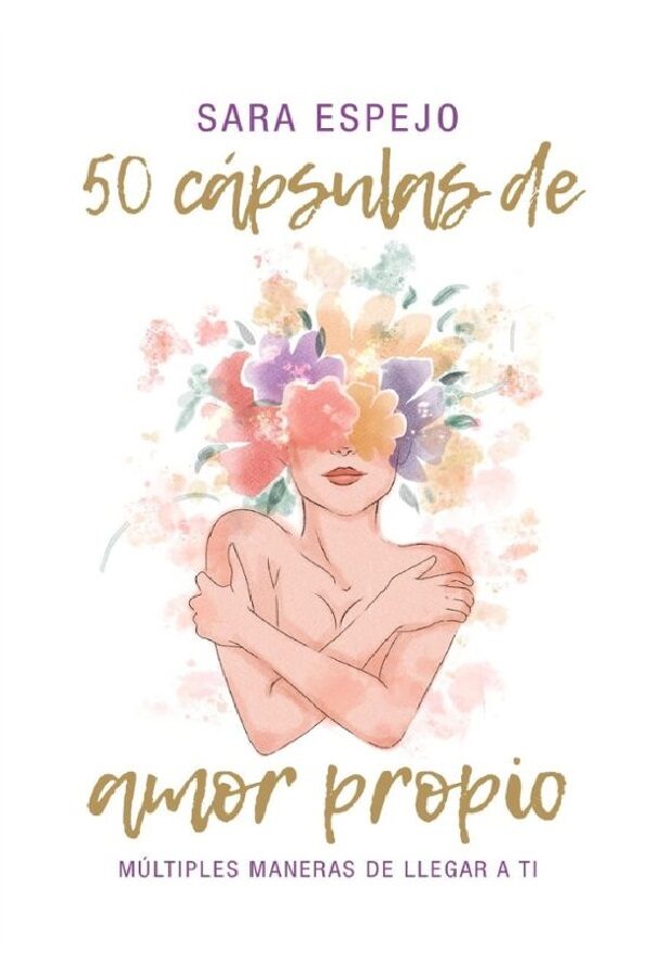 50 CÁPSULAS DE AMOR PROPIO (MÚLTIPLES MANERAS DE LLEGAR A TI)