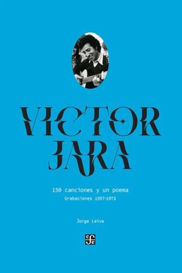 Victor Jara 150 Canciones Y Un Poema